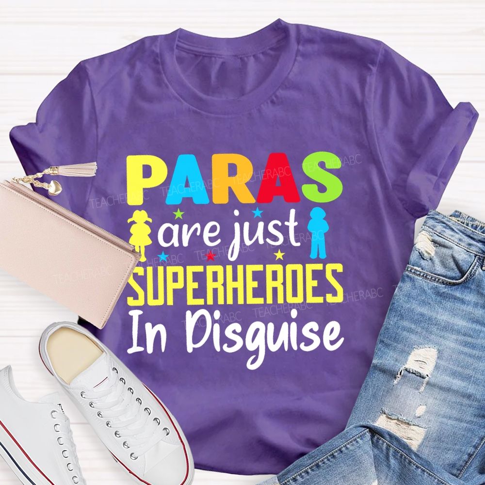 Paras Are Just Superheroes In Disguise Teacher T-shirt