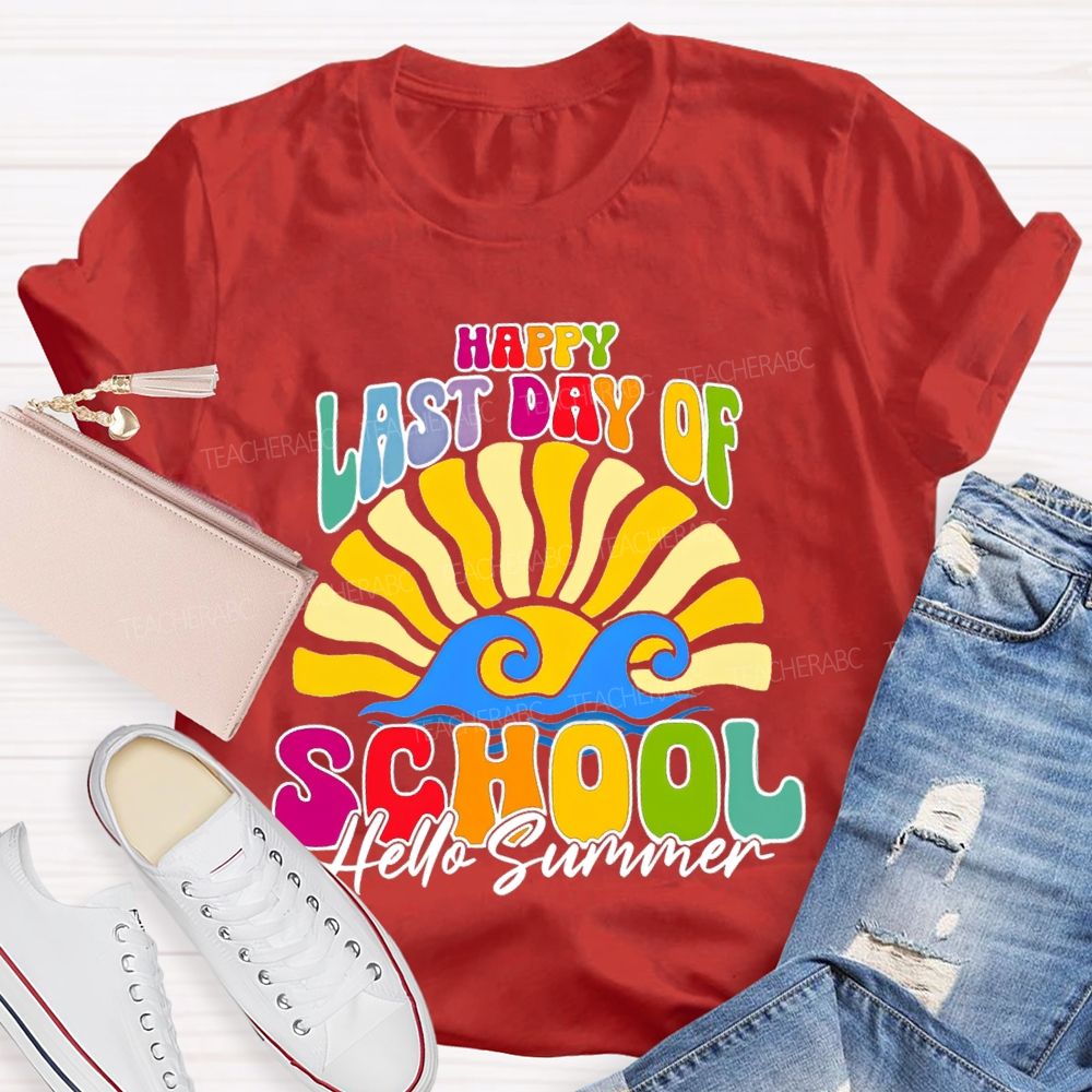 Happy Last Day Of School Hello Summer Sunshine Teacher T-Shirt