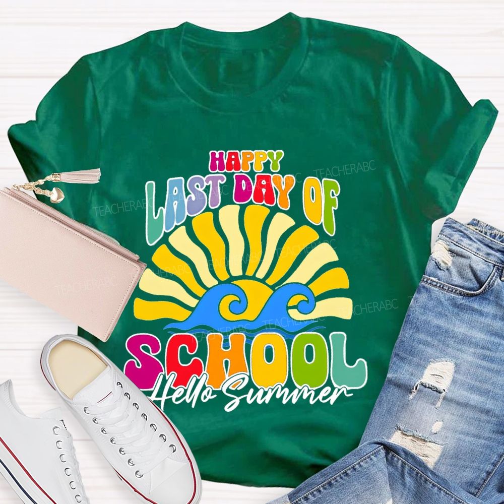 Happy Last Day Of School Hello Summer Sunshine Teacher T-Shirt