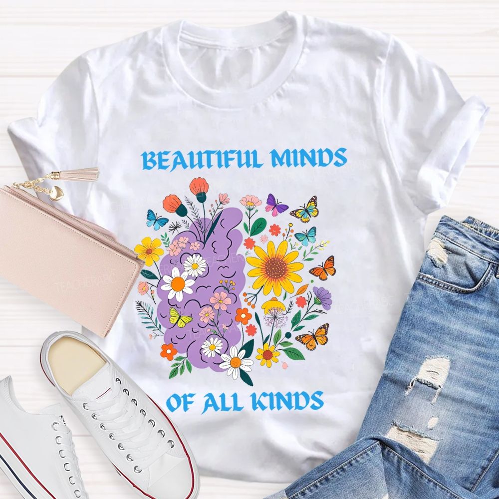 Beautiful Minds Of All Kind Floral Brain Butterfly Teacher T-Shirt