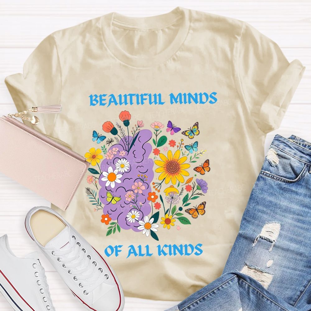 Beautiful Minds Of All Kind Floral Brain Butterfly Teacher T-Shirt