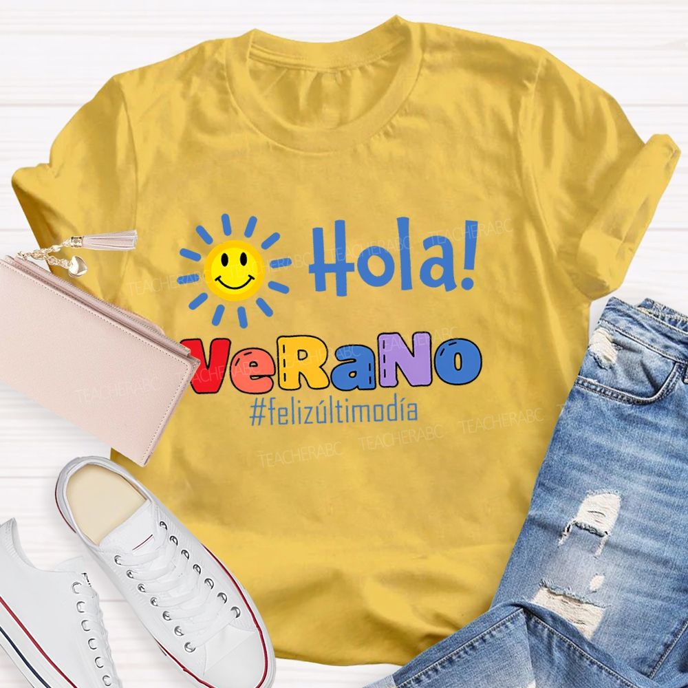 Hola verano Feliz Último Día Shunshine Teacher T-shirt