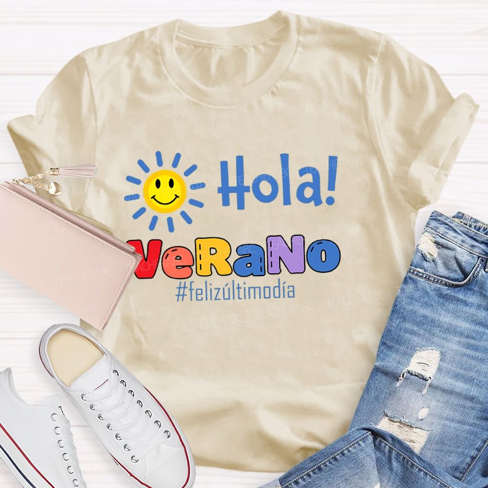 Hola verano Feliz Último Día Shunshine Teacher T-shirt
