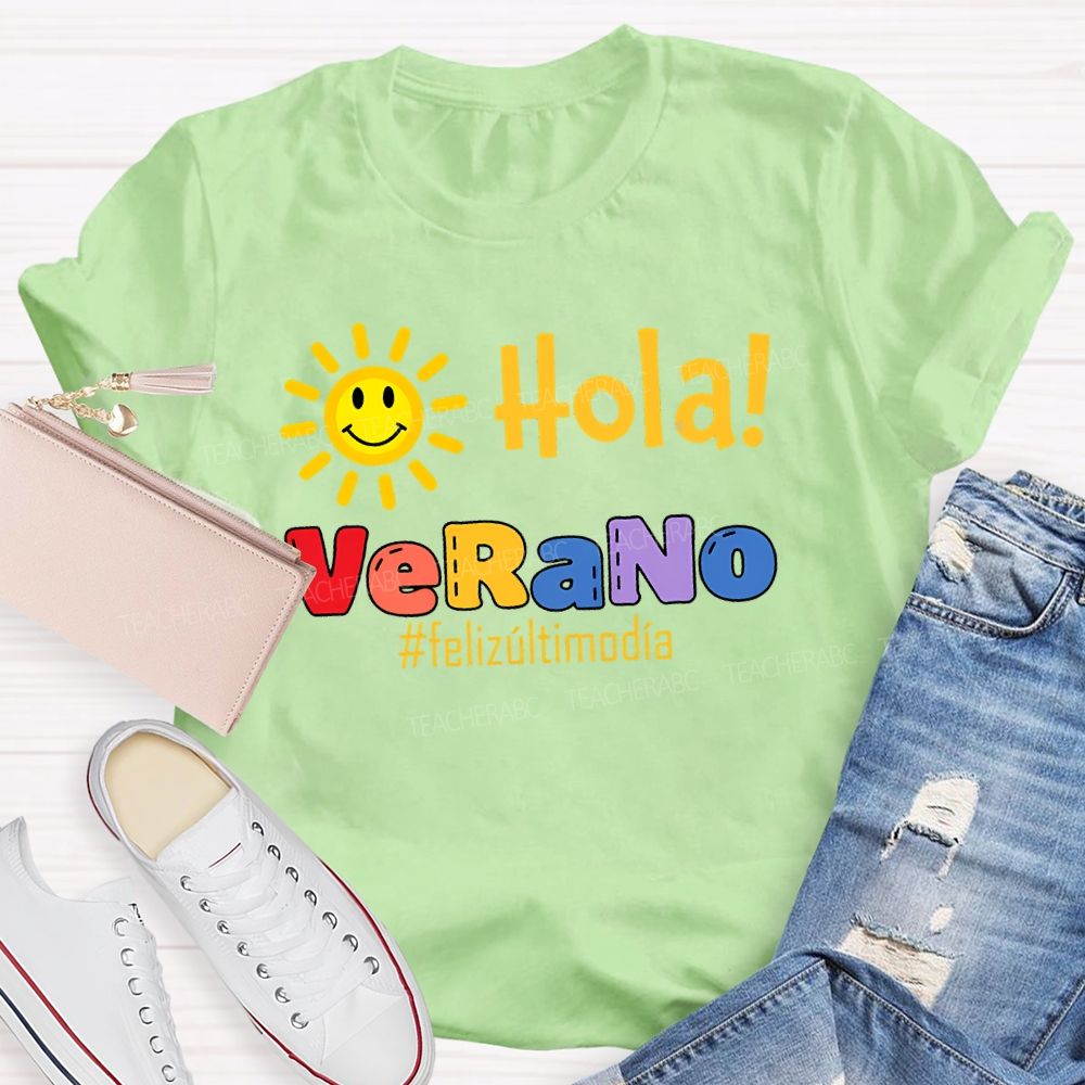 Hola verano Feliz Último Día Shunshine Teacher T-shirt