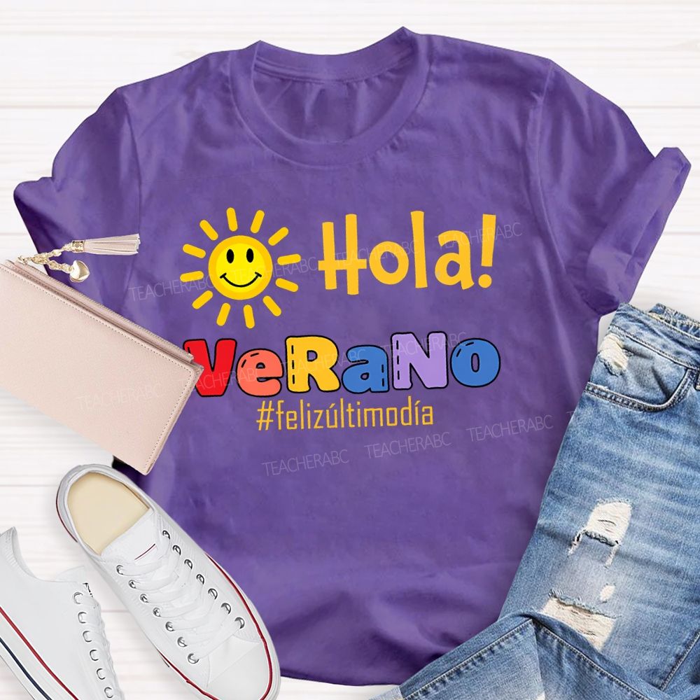 Hola verano Feliz Último Día Shunshine Teacher T-shirt