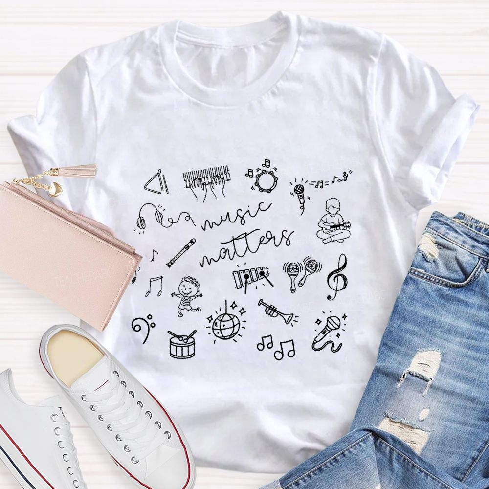 Music Matter And Musical Instruments Teacher T-shirt