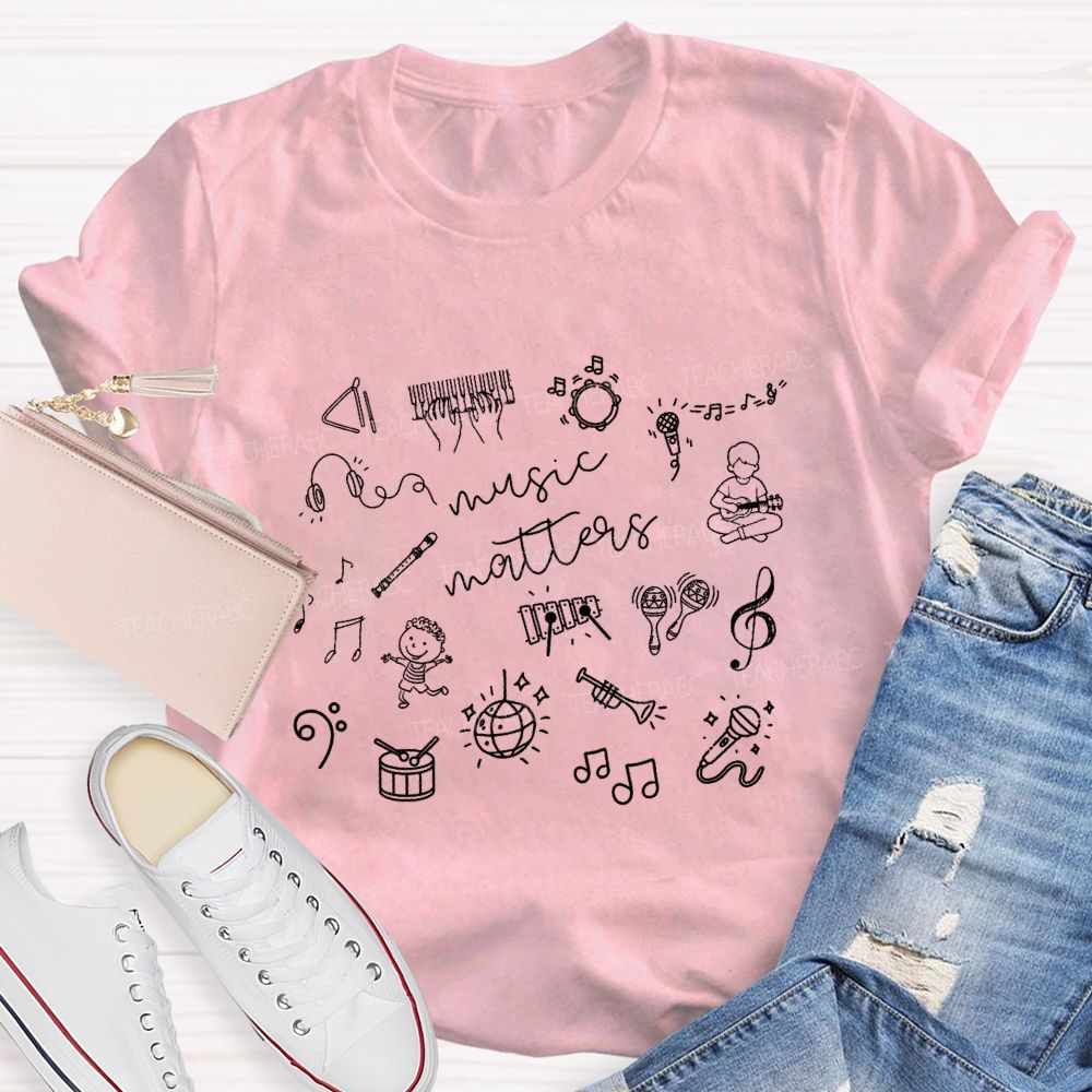 Music Matter And Musical Instruments Teacher T-shirt