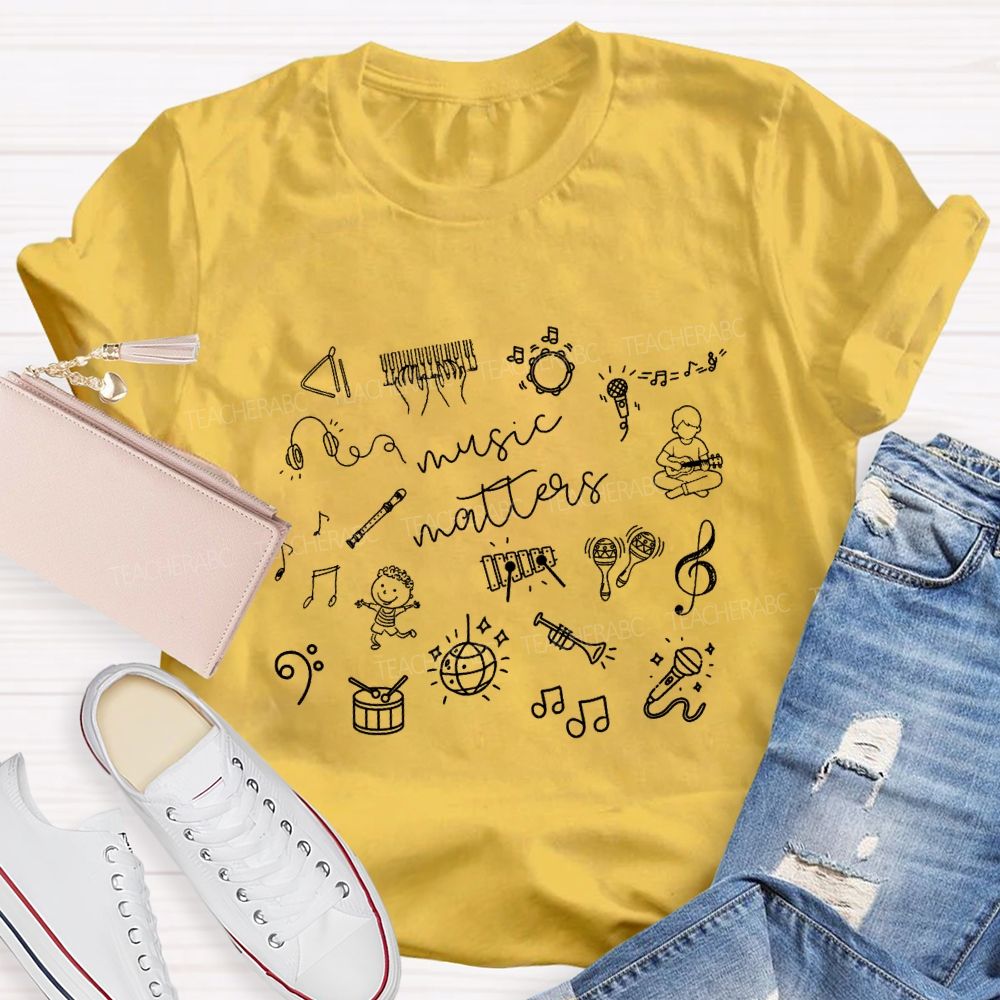 Music Matter And Musical Instruments Teacher T-shirt