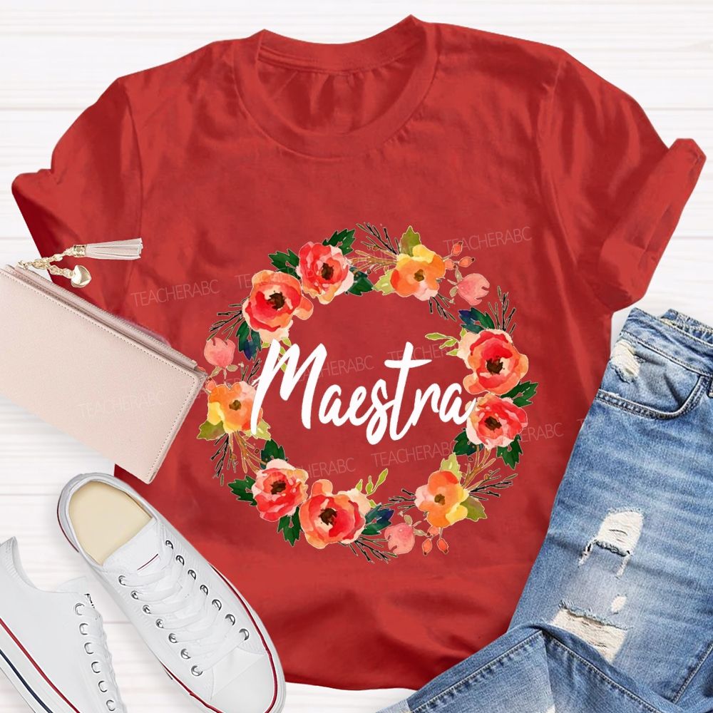 Maestra Colorful Wreaths And Bilingual Teachers T-shirt