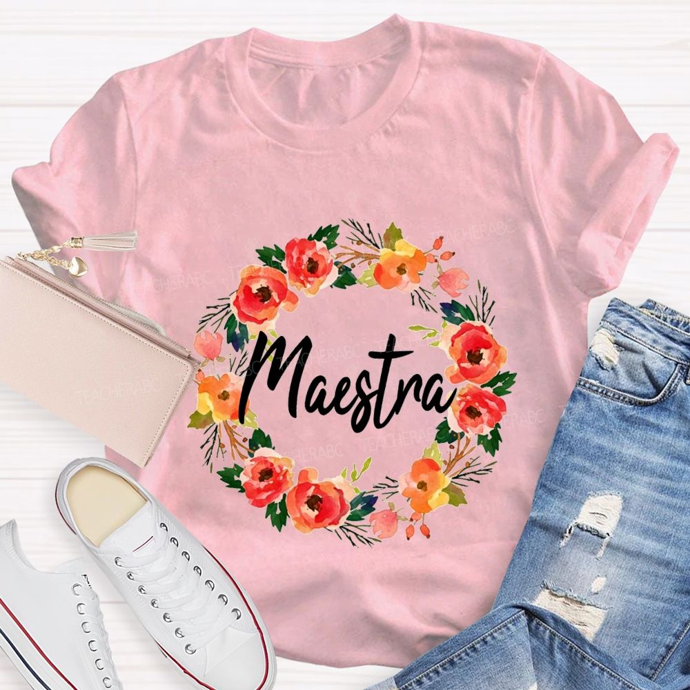 Maestra Colorful Wreaths And Bilingual Teachers T-shirt