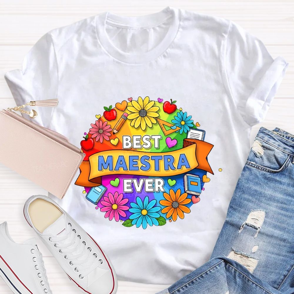 Best Maestra Ever And Colorful Flowers T-shirt