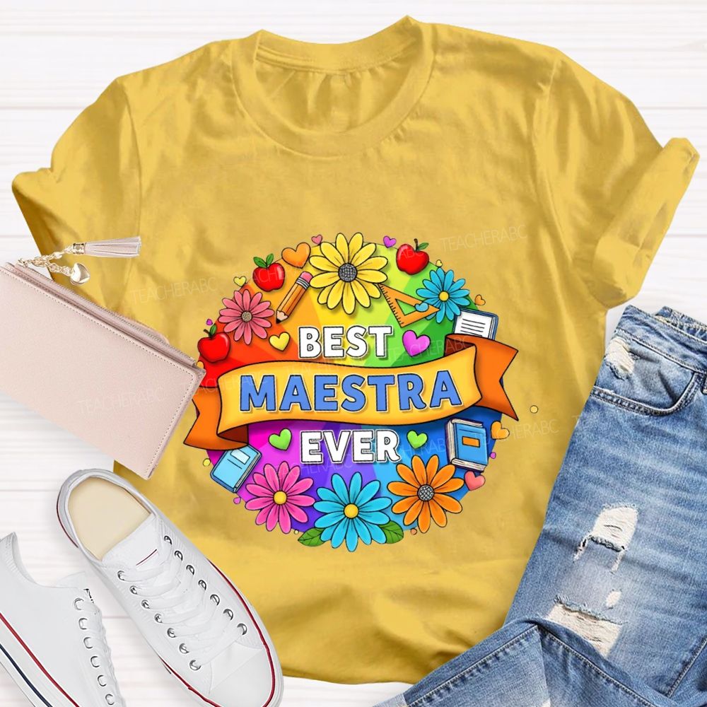 Best Maestra Ever And Colorful Flowers T-shirt