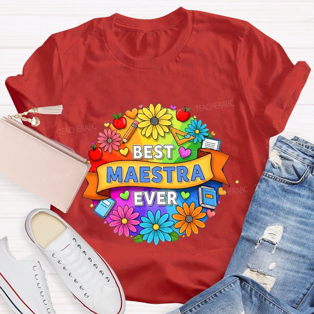 Best Maestra Ever And Colorful Flowers T-shirt