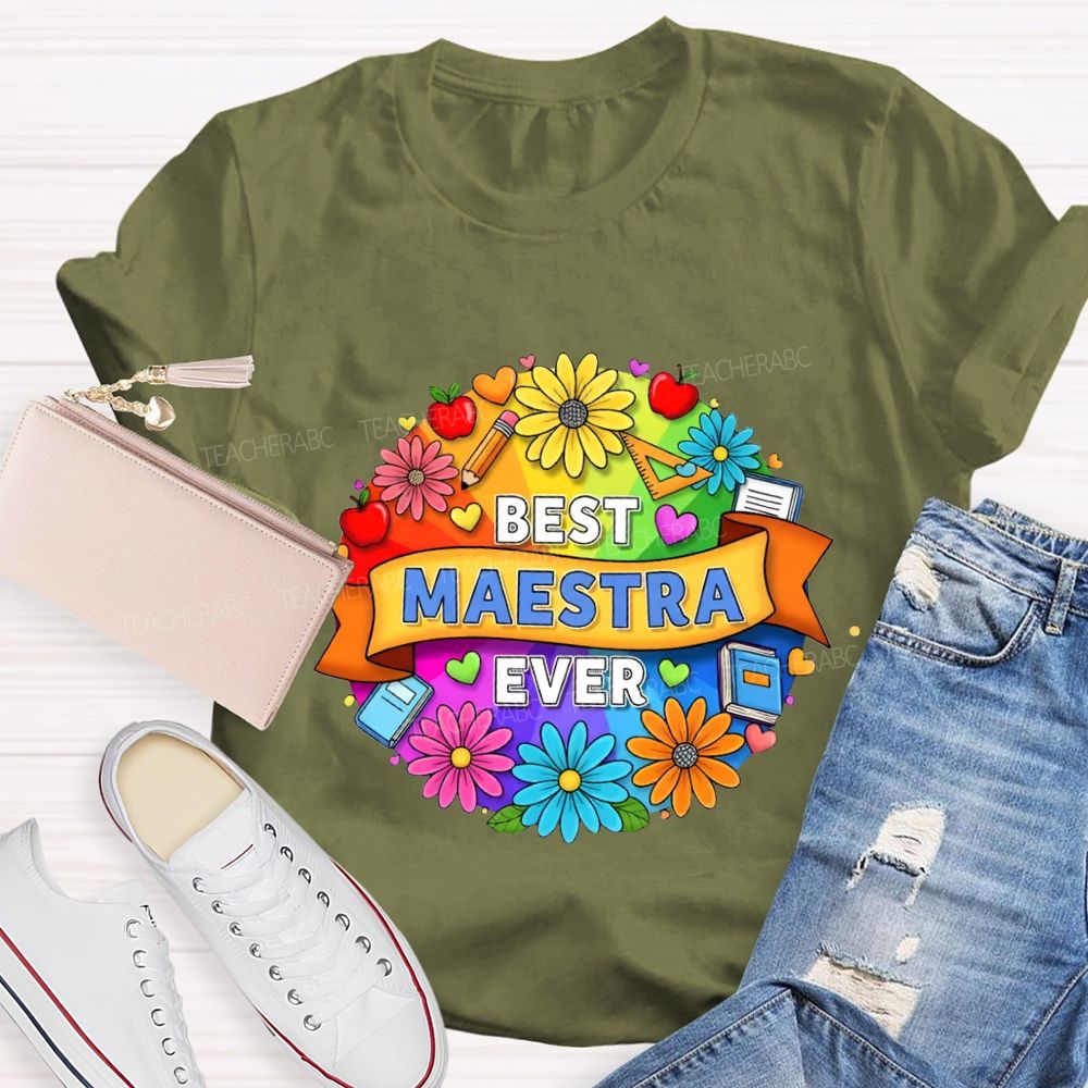 Best Maestra Ever And Colorful Flowers T-shirt