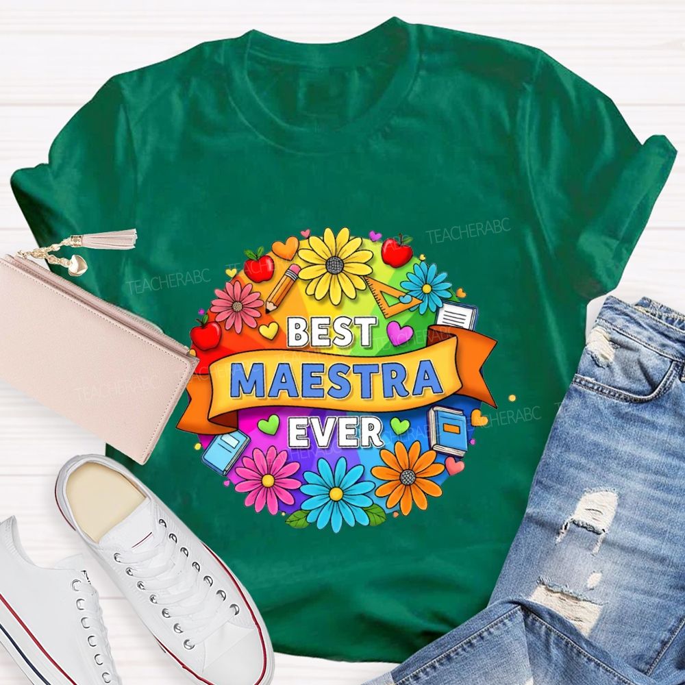 Best Maestra Ever And Colorful Flowers T-shirt