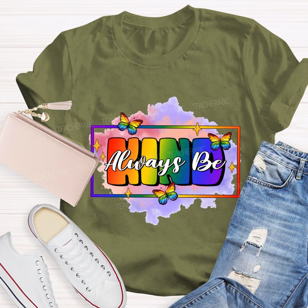 Always Be Kind Butterfly And Gradient Font Teacher T-shirt