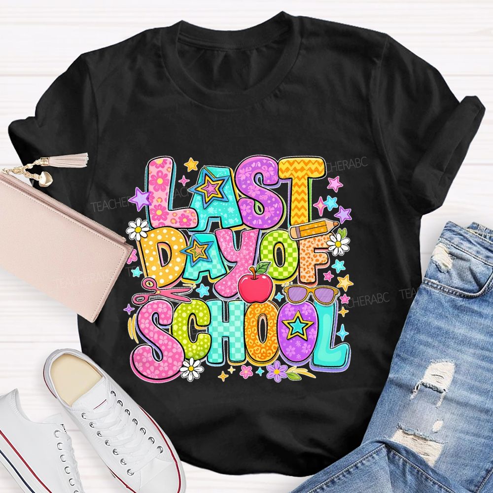 Last Day Of School Stars Letters Shapes Teacher T-shirt