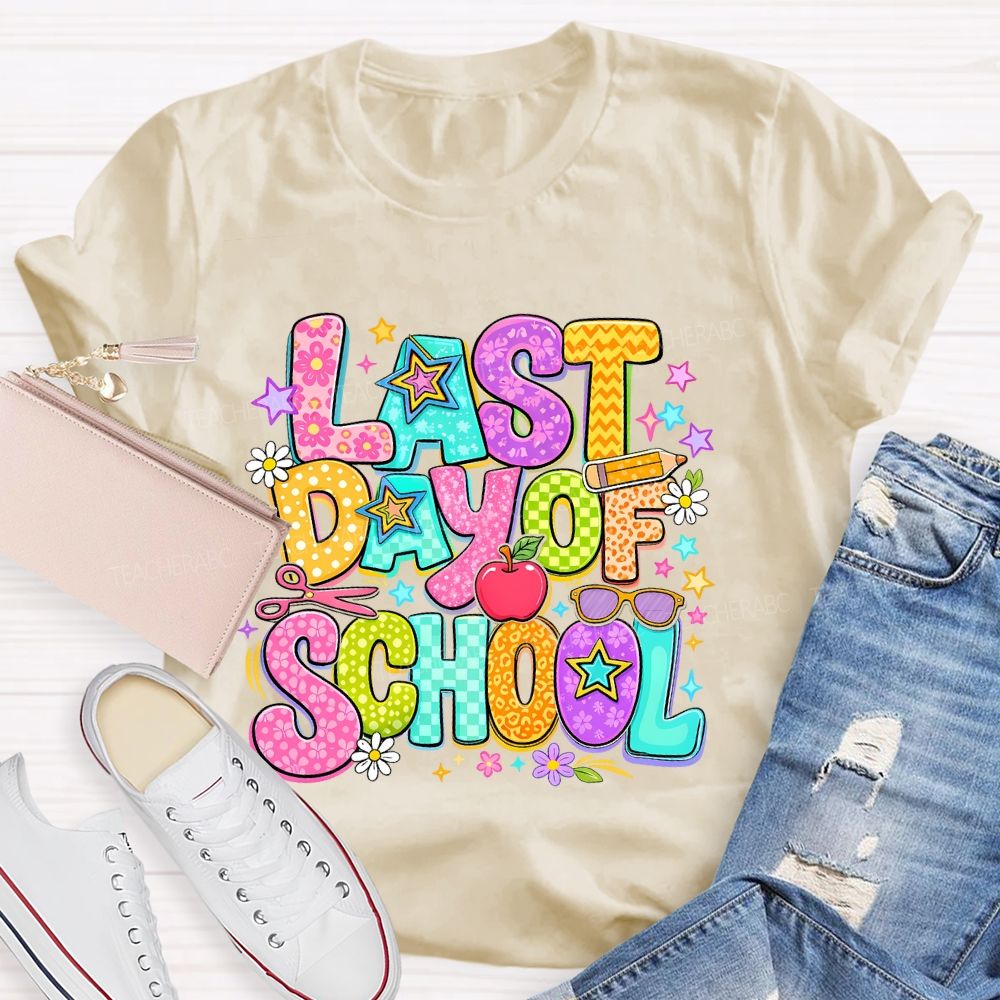 Last Day Of School Stars Letters Shapes Teacher T-shirt
