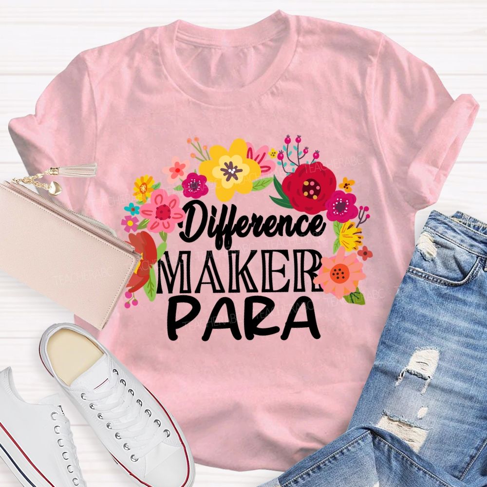 Difference Maker Para Floral Teacher T-Shirt
