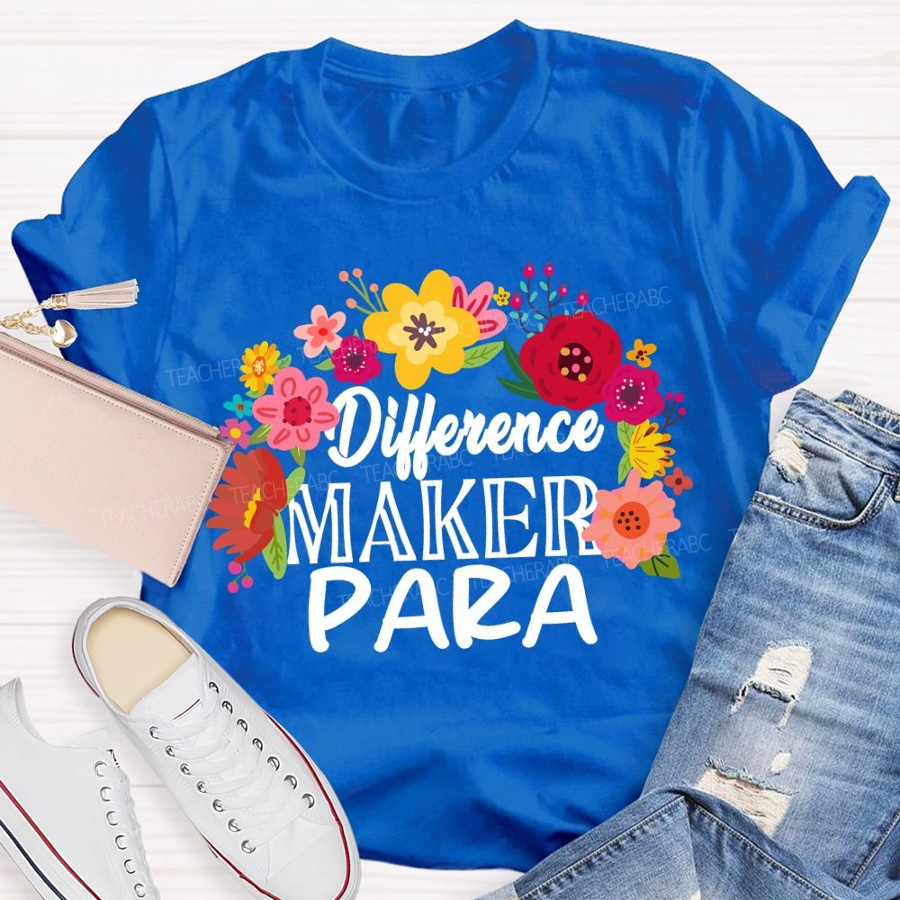 Difference Maker Para Floral Teacher T-Shirt