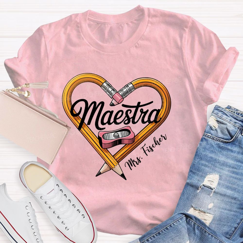 Personalized Name Maestra Pencil Heart Teacher T-shirt
