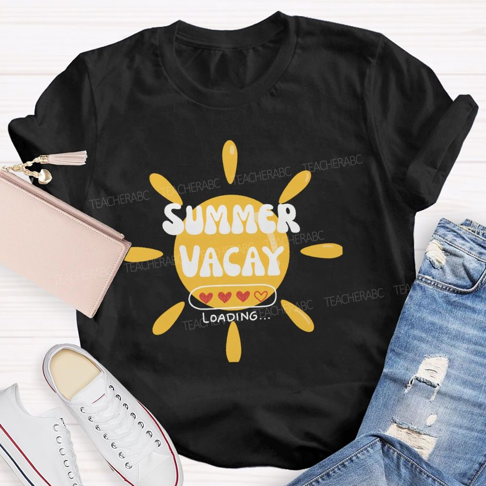 Summer Vacay Loading Teacher T-Shirt