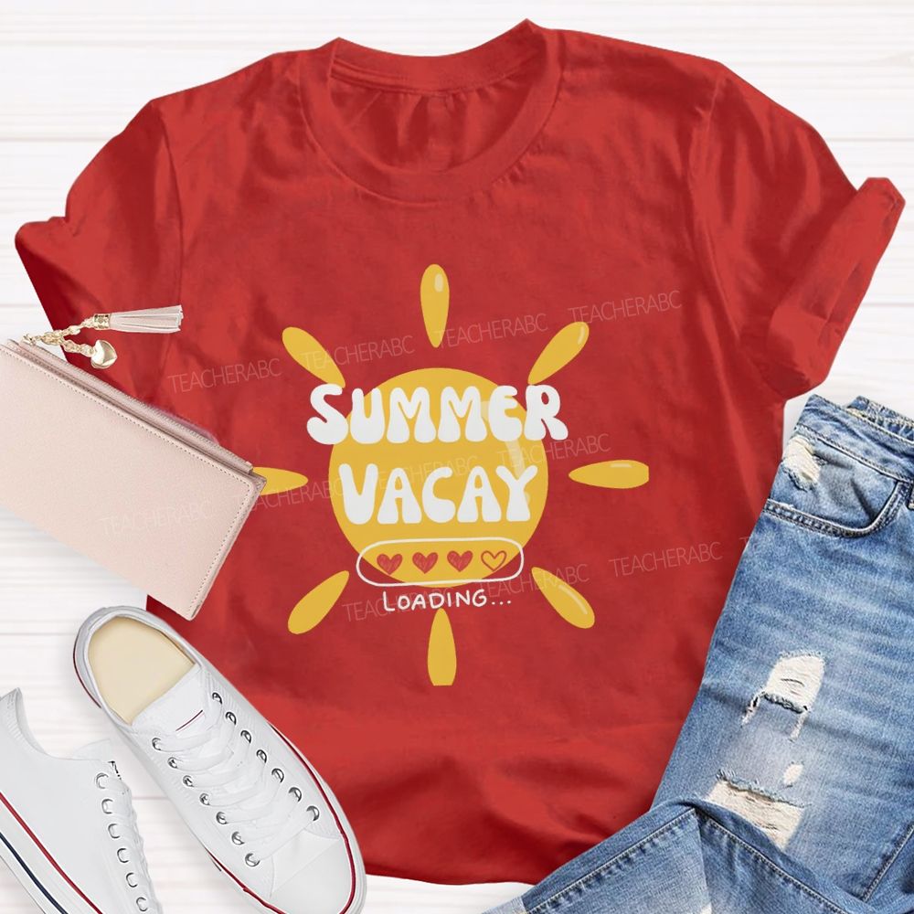 Summer Vacay Loading Teacher T-Shirt