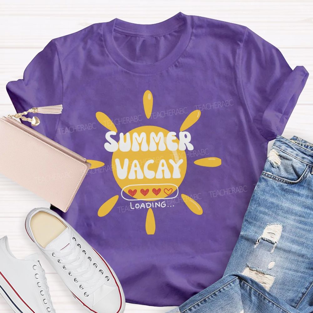Summer Vacay Loading Teacher T-Shirt