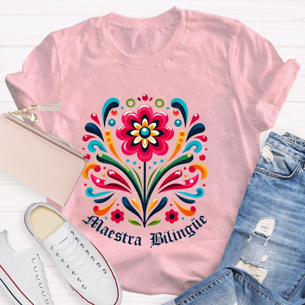 Maestra Bilingüe Graphics Flowers Teacher T-shirt