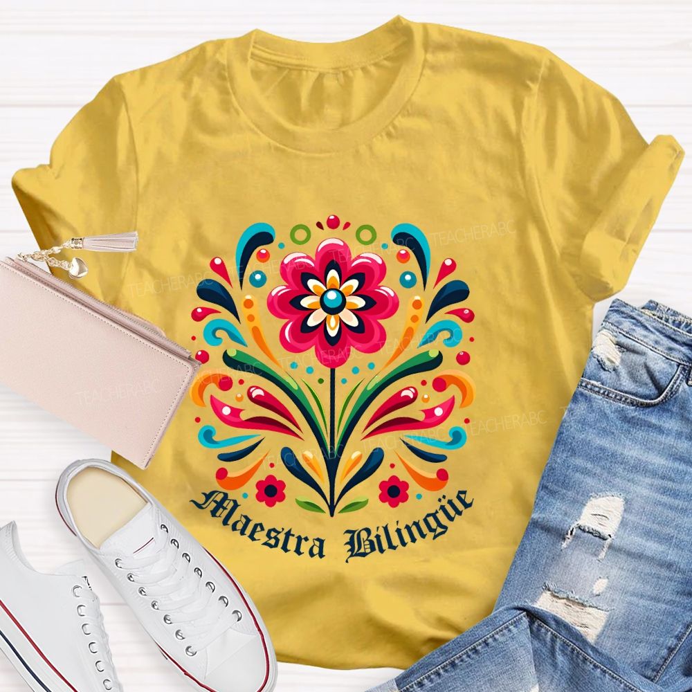 Maestra Bilingüe Graphics Flowers Teacher T-shirt