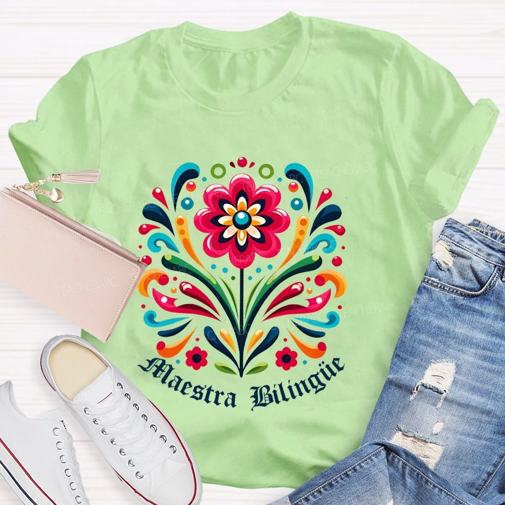 Maestra Bilingüe Graphics Flowers Teacher T-shirt