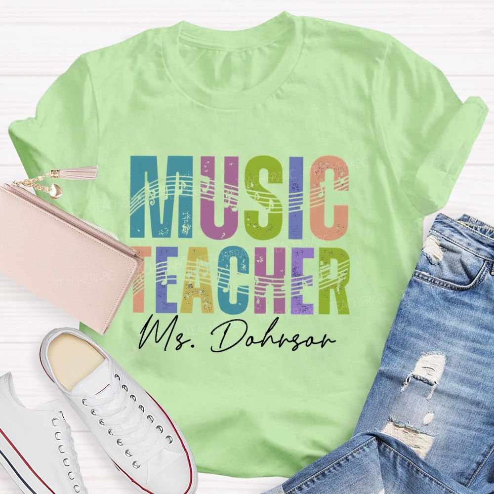 Personalized Name Music Teacher Musical Notes Colorful Letters Teacher T-shirt