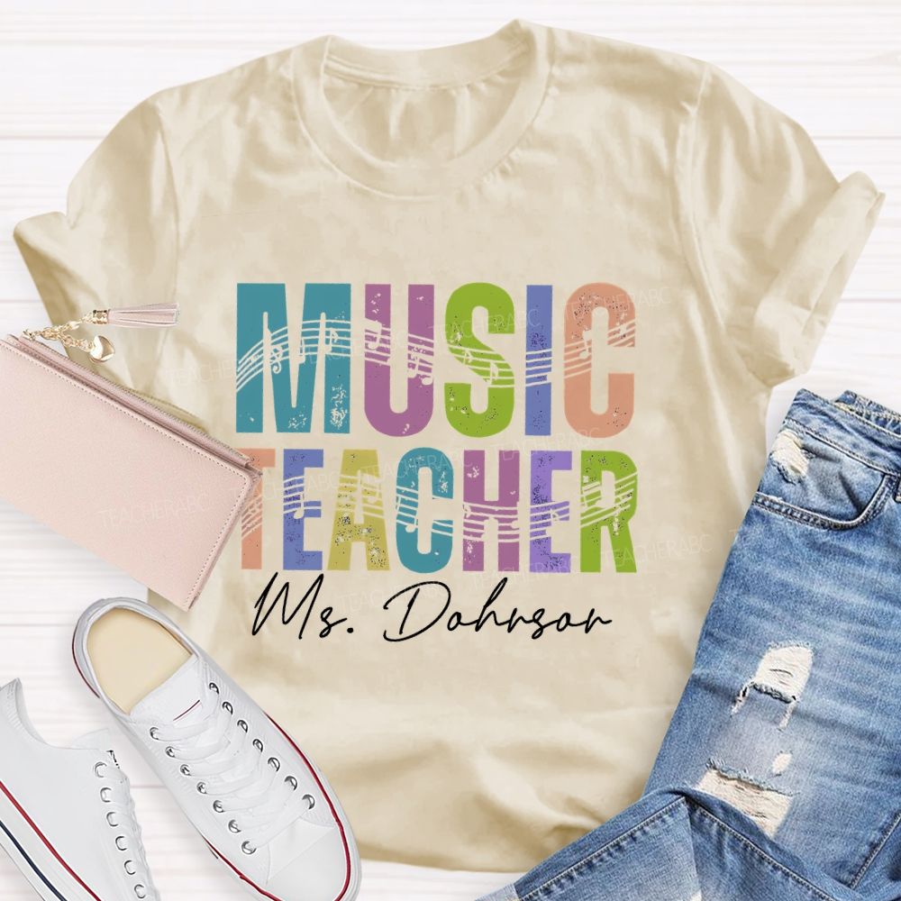 Personalized Name Music Teacher Musical Notes Colorful Letters Teacher T-shirt