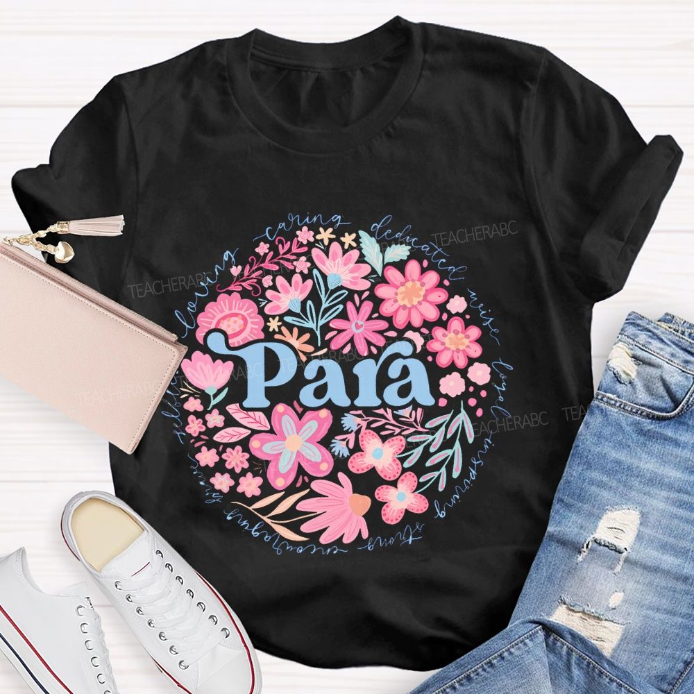 Para Loving Caring Dedicated Wise Loyal Teacher T-shirt