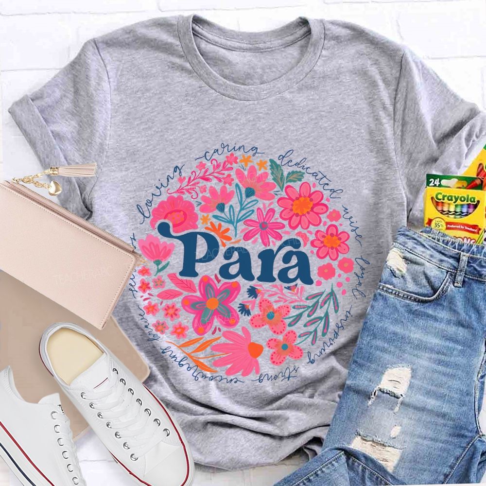 Para Loving Caring Dedicated Wise Loyal Teacher T-shirt