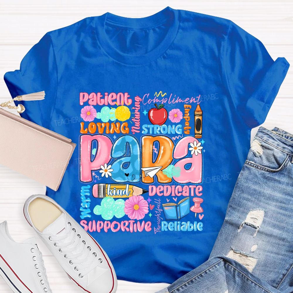 Para Patient Loving Strong Reliable Supportive Pattern Teacher T-shirt