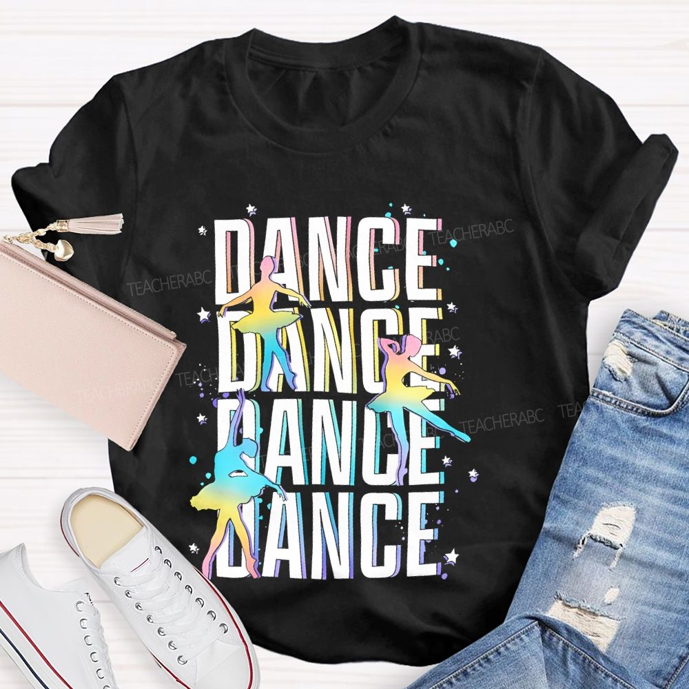 Dance Colorful Letters Patterns Teacher T-shirt