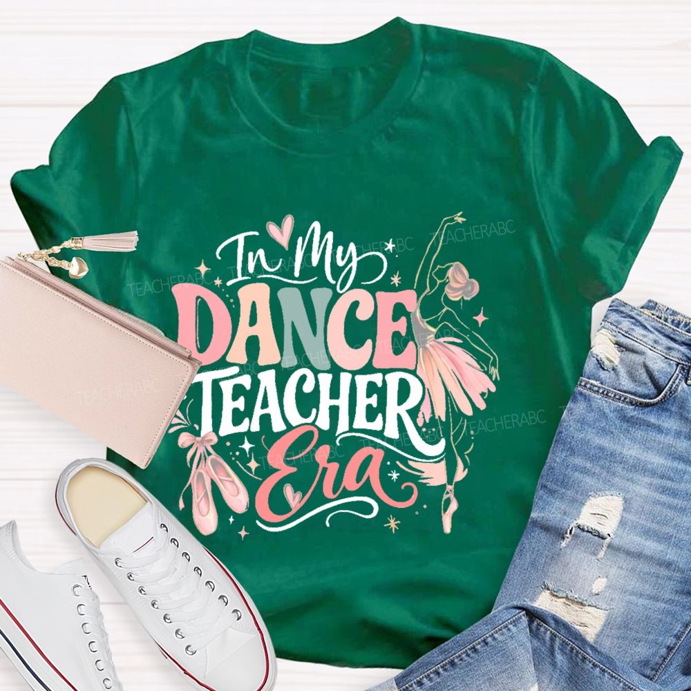 In My Dance Teacher Era Graphic Teacher T-shirt
