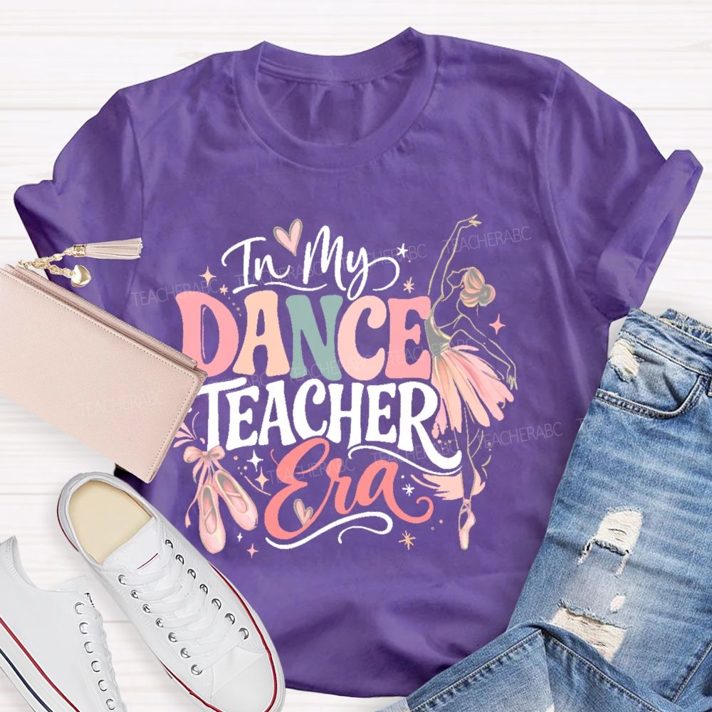 In My Dance Teacher Era Graphic Teacher T-shirt