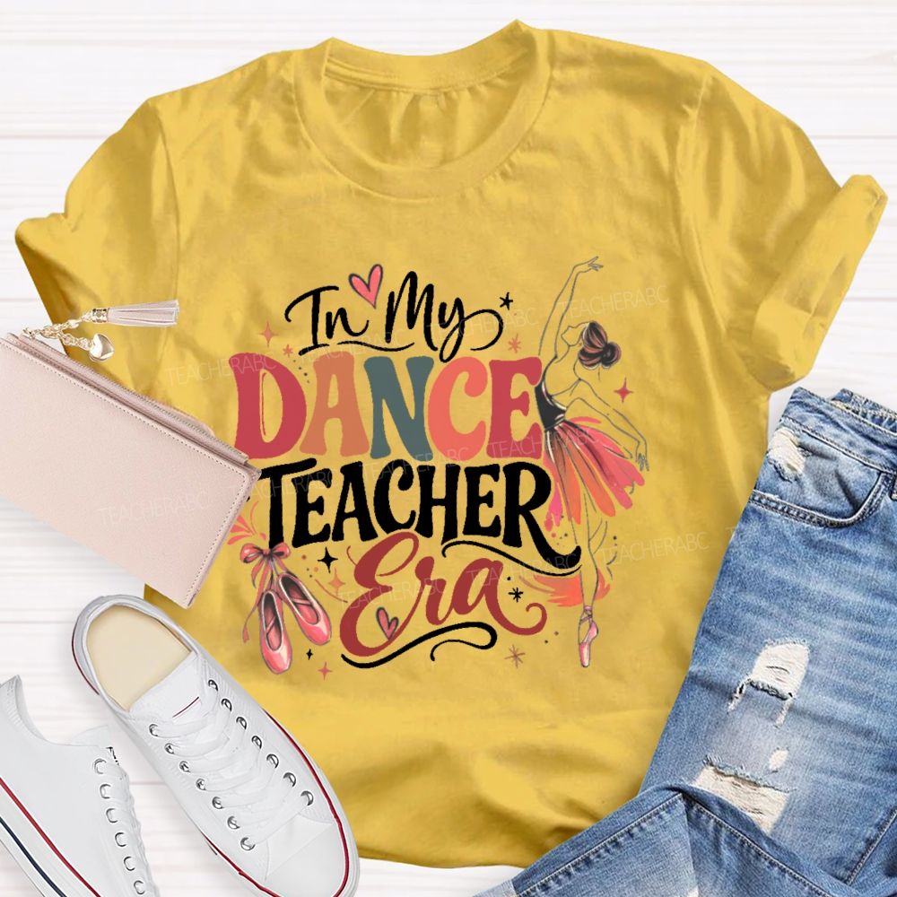 In My Dance Teacher Era Graphic Teacher T-shirt