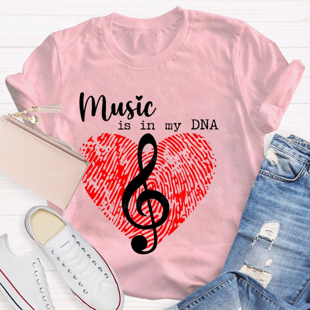 Music Is In My Dna Letters Teacher T-shirt