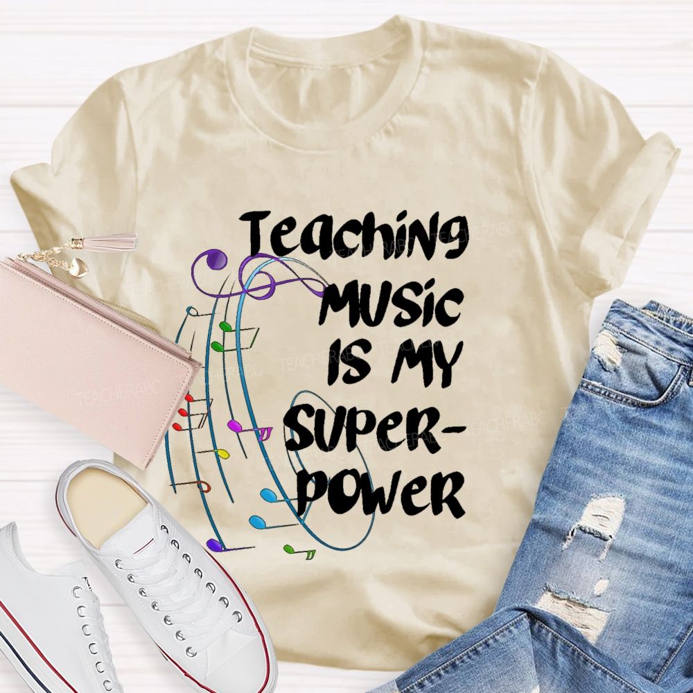 Teaching Music Is My Superpower Graphic Teacher T-shirt