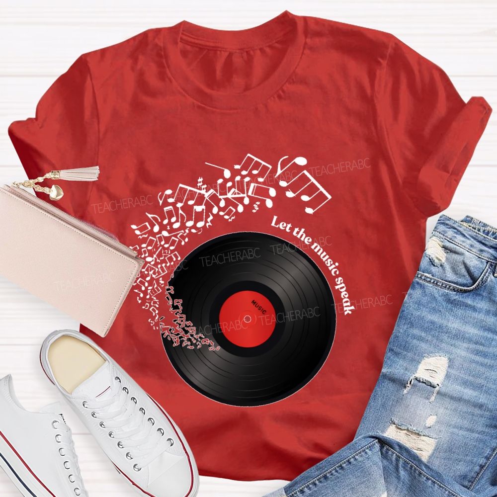 Let The Music Speak Teacher T-shirt