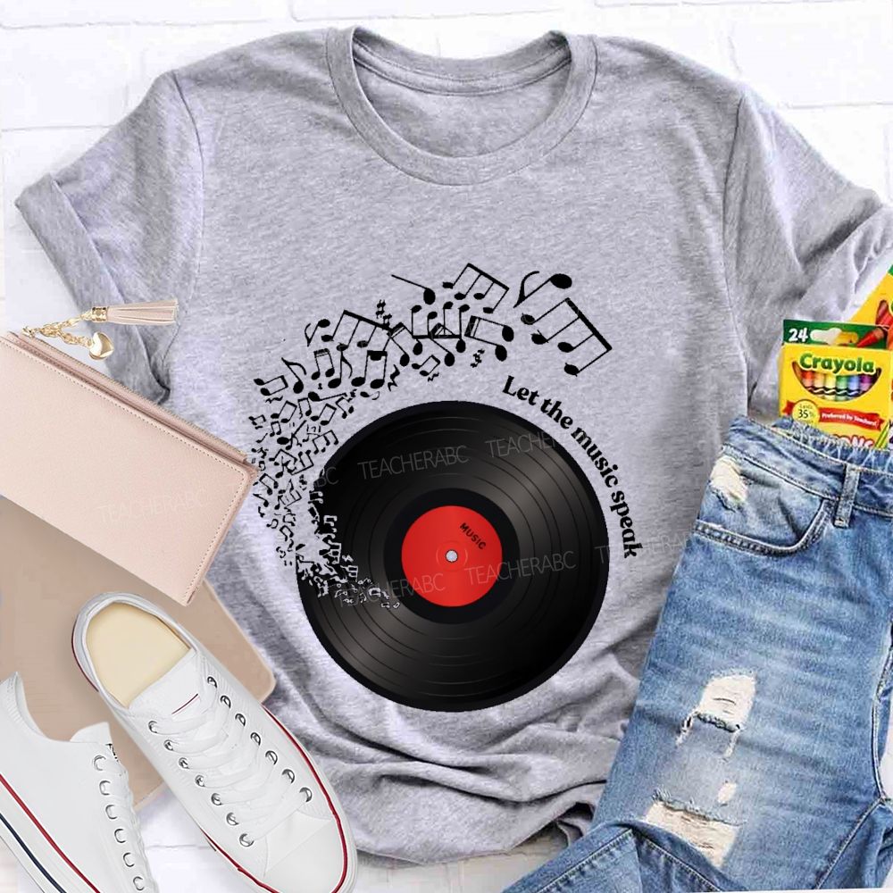 Let The Music Speak Teacher T-shirt
