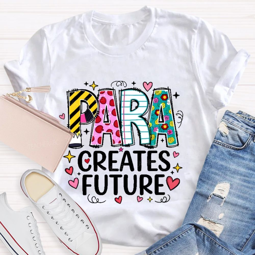 Para Creates Future Teacher T-shirt
