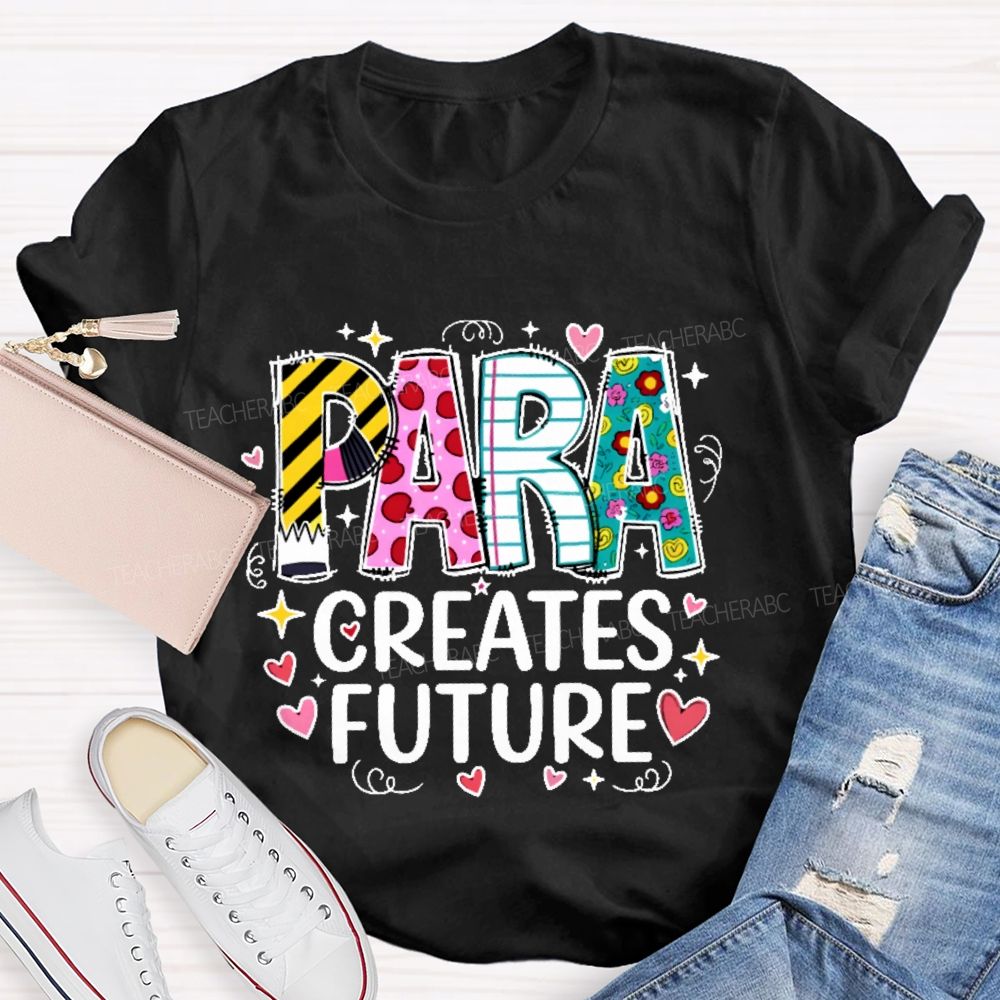 Para Creates Future Teacher T-shirt