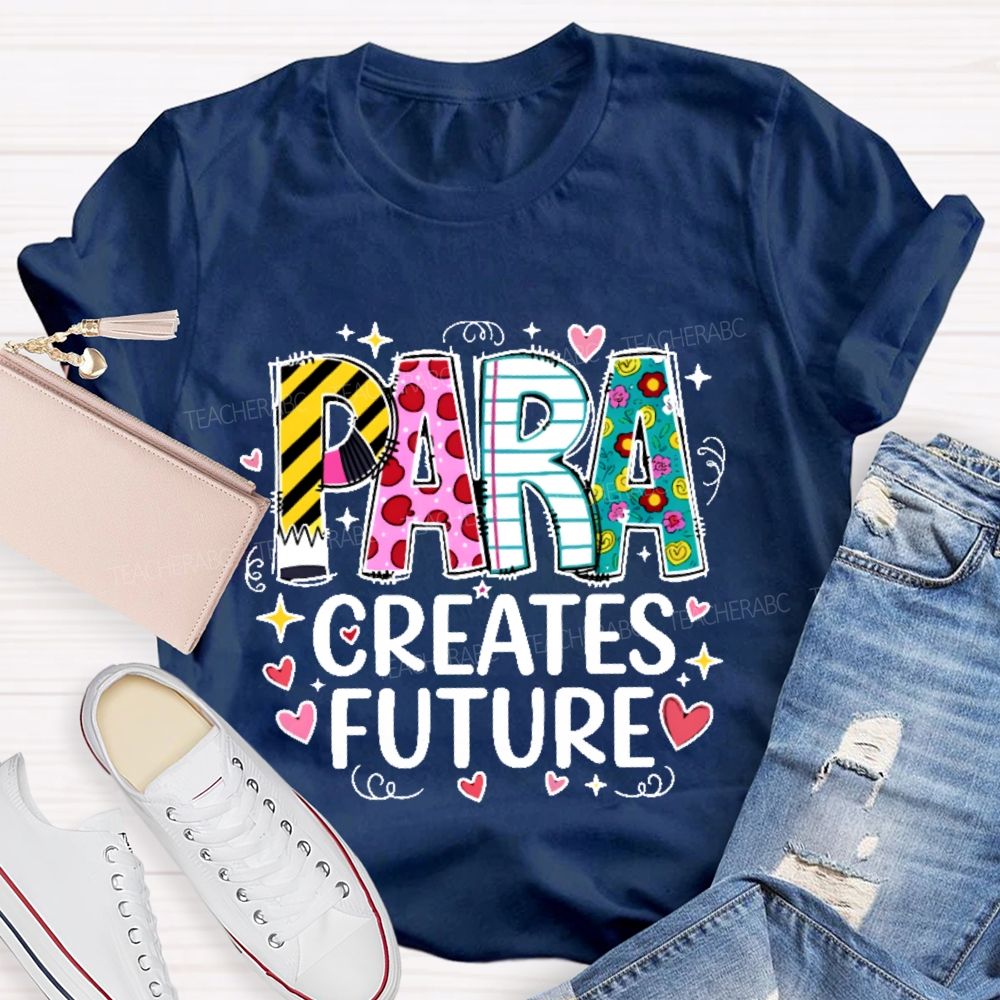 Para Creates Future Teacher T-shirt