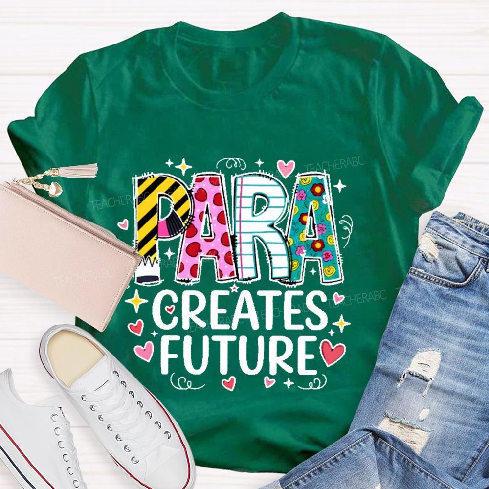 Para Creates Future Teacher T-shirt