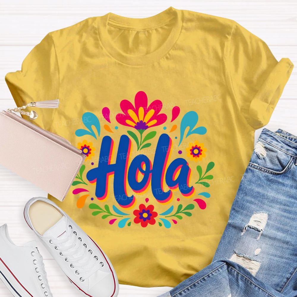 Hola Flowers Graphics Teacher T-shirt