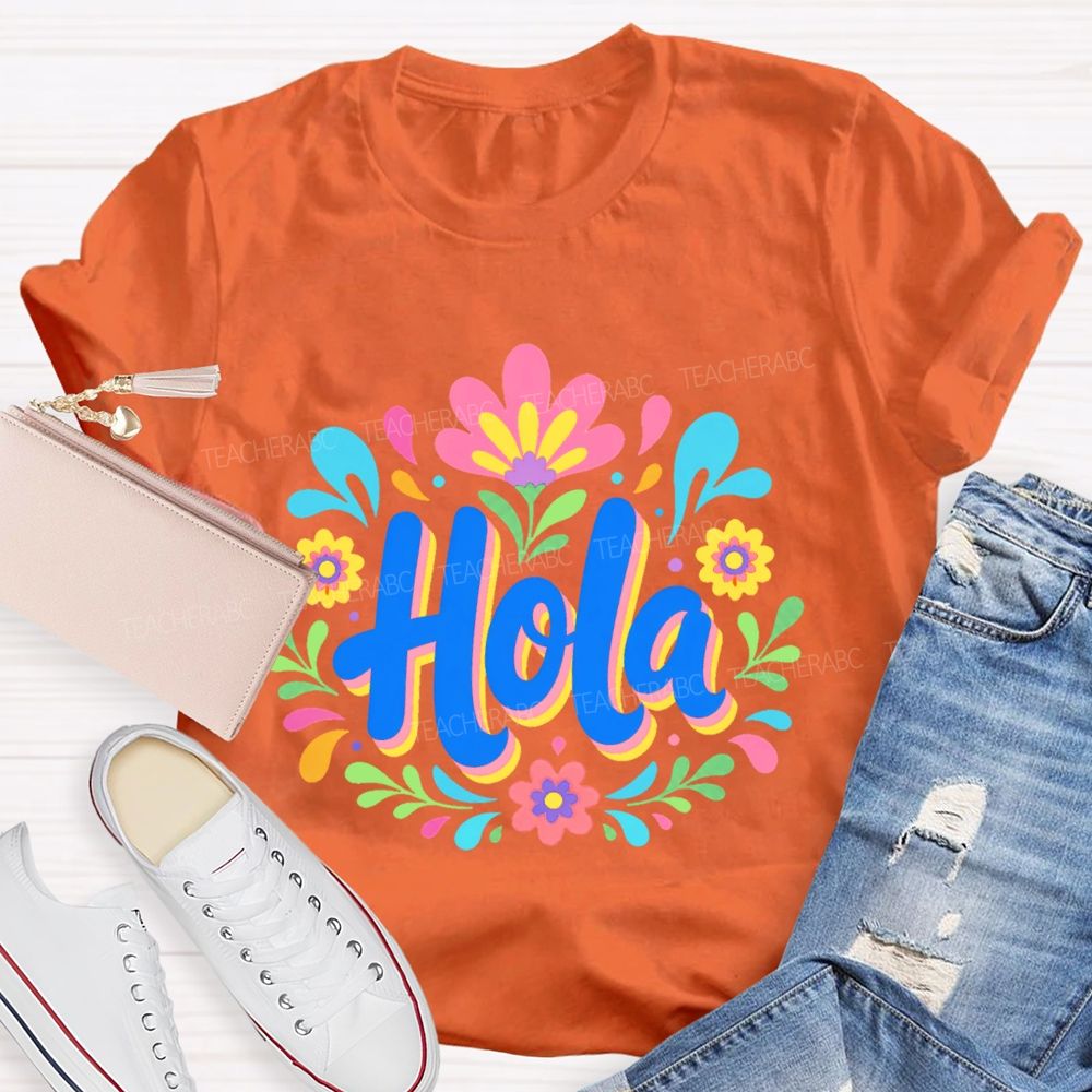 Hola Flowers Graphics Teacher T-shirt